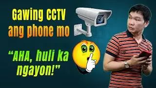 GAWING CCTV CAMERA ANG PHONE MO (2024)｜Paano I-Monitor Ng Palihim ANg Maling Gawain?