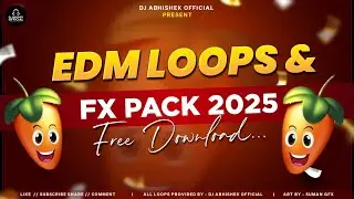 Edm Loops & Fx Pack 2025 | RDX EDM LOOP FREE DOWNLOAD | Dj Abhishek Official