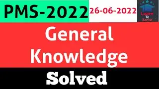 PMS General Knowledge Paper 2022 || PMS 2022 GK paper held on 26-06-2022 by PPSC || GK latest MCQs