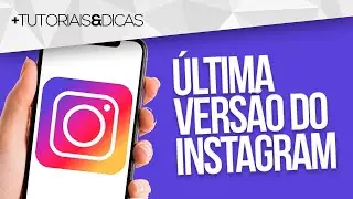 🟣 Como ATUALIZAR INSTAGRAM para ÚLTIMA VERSÃO (Nova Versão) - 2024