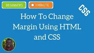 How To Change Margin Using HTML and CSS