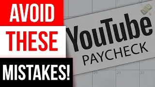 YouTube Mistakes To AVOID!! (if you want to get paid)