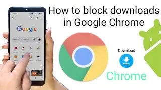 how to block downloads in chrome || block all dangerous downloads in Google chrome