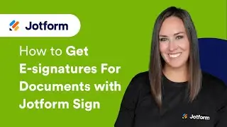 How to Get E-signatures for Documents With Jotform Sign