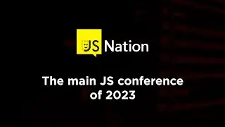 JSNation Conference 2023 - The main JS conference of 2023