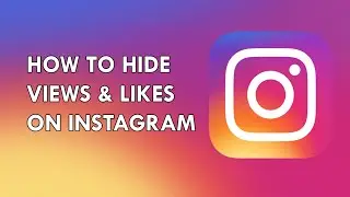 How to Hide Likes on Instagram | Hide Views on Instagram