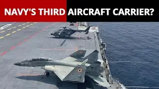 Indian Navys Quest For A Third Aircraft Carrier...