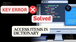 KEY ERROR in Python Dictionary SOLVED |How to Access Values in Python Dictionary #python #dictionary