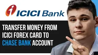 HOW TO TRANSFER MONEY FROM ICICI FOREX CARD TO CHASE BANK ACCOUNT 2024! (FULL VIDEO)