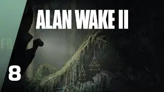 СТРИМ Alan Wake 2 - Темная обитель. Прохождение Часть 8