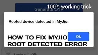 How to fix Rooted device detected error in MyJio with help of Magisk Hide (Working Oct 2020)