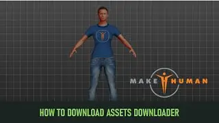 HOW TO INSTALLED MAKEHUMAN ASSETS DOWNLOADER