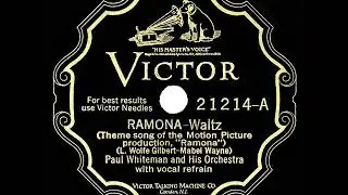 1928 HITS ARCHIVE: Ramona - Paul Whiteman (Austin Young, vocal)