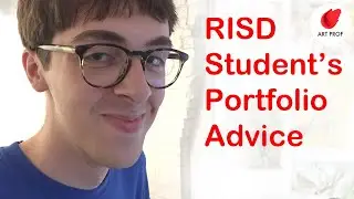 RISD Student Explains How to Get into Art School