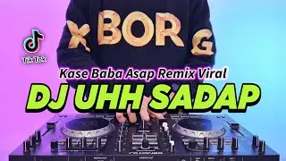 DJ UH SADAP - KASE BABA ASAP REMIX VIRAL TIKTOK TERBARU 2024