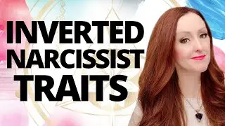 Inverted Narcissist Traits to Be Aware Of