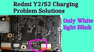 Redmi Y2 Charging Problem Solution | Redmi Y2/S2 Charging Jumper | Redmi Y2 only White light Bling