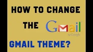 how to change the gmail theme custom background image