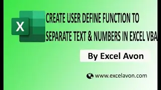 How to create User define function to Separate text and Numbers in Excel VBA