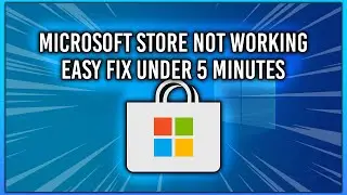 How To Fix Microsoft Store Not Working on Windows 10 Problem