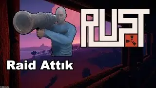 Yanlışlıkla Loot Odalarını Bulduk | Rust Türkçe Raid