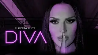 ELECTRA ELITE - DIVA (OFFICIAL VIDEO 2021)