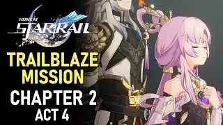 Honkai: Star Rail Trailblaze Mission Chapter 2 Act 4 | Main Storyline Chapter 2 | The Xianzhou Loufu
