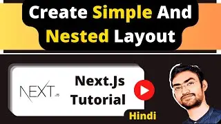 Nextjs 13 - Create Layout - Main Layout & Nested Layout