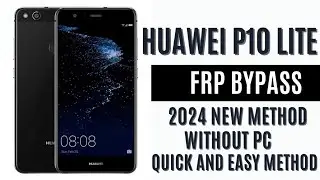 Huawei P10 Lite WAS-LO3T FRP Google bypass Without PC NEW METHOD 2024 Quick and easy