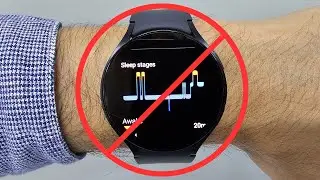 Don't use Galaxy 6 Watch Sleep Tracking