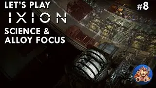 IXION Lets Play - Science & Alloy Focus - Exploring the Immortan System - EP8