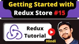 React Redux #15 : Started with Redux Store in React