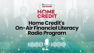 Top Story: Home Credit PH’s radio program aims to boost financial literacy of the underserved