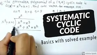 SYSTEMATIC CYCLIC CODE with SOLVED EXAMPLE -Digital Communication | Electronics Subjectified | Hindi