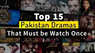 Top 15 Best Pakistani dramas that must be watch once || Pakistani dramas || 