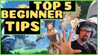 Genshin Impact - Top 5 Tips for Beginners or All Players