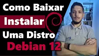 Como Baixar E Instalar O Debian 12