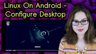 Linux On Android - Configure The Desktop