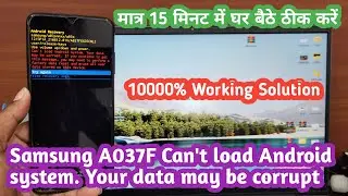 Samsung Can't load Android system. Your data may be corrupt || Samsung A037F Auto Recovery Mode Fix