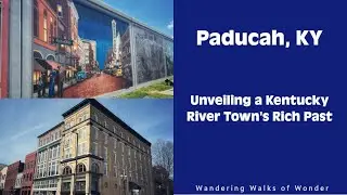 Discover Paducah's Hidden Treasures: Exploring The Rich History Of A Kentucky River Town