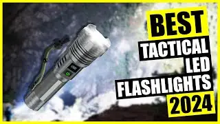 TOP: Best Tactical LED Flashlight 2024