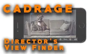 Cadrage Director's View finder App for Filmmakers