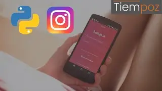 Cómo hacer un Bot de Instagram con Python - Tutorial