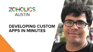 Developing Custom Apps in Minutes - Aditya Tandon