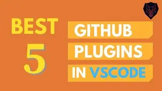 Best GitHub Plugins for VSCODE