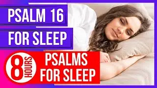 Psalm 16 for sleep (8 hours)(Powerful Psalms for sleep)(Bible verses for sleep with God's Word)