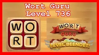 Wort Guru - Level 736 (UPDATE: Februar 2019) - Lösung (Immer aktuell!)