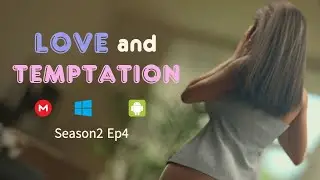 "Love And Temptation Season (2) Episode (4) Update + Download"