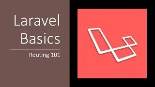 Laravel Routing: The Basics