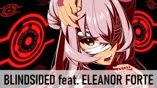 【Eleanor Forte】 Blindsided 【Original Song】